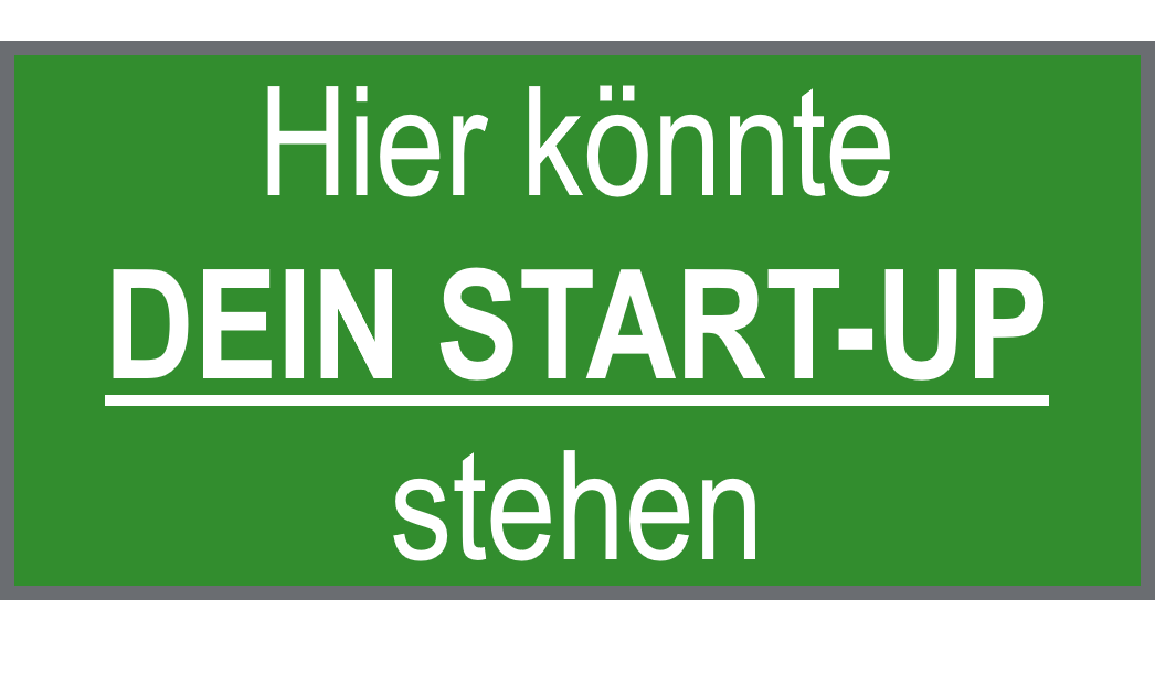 Hier könnte dein Start-Up stehen