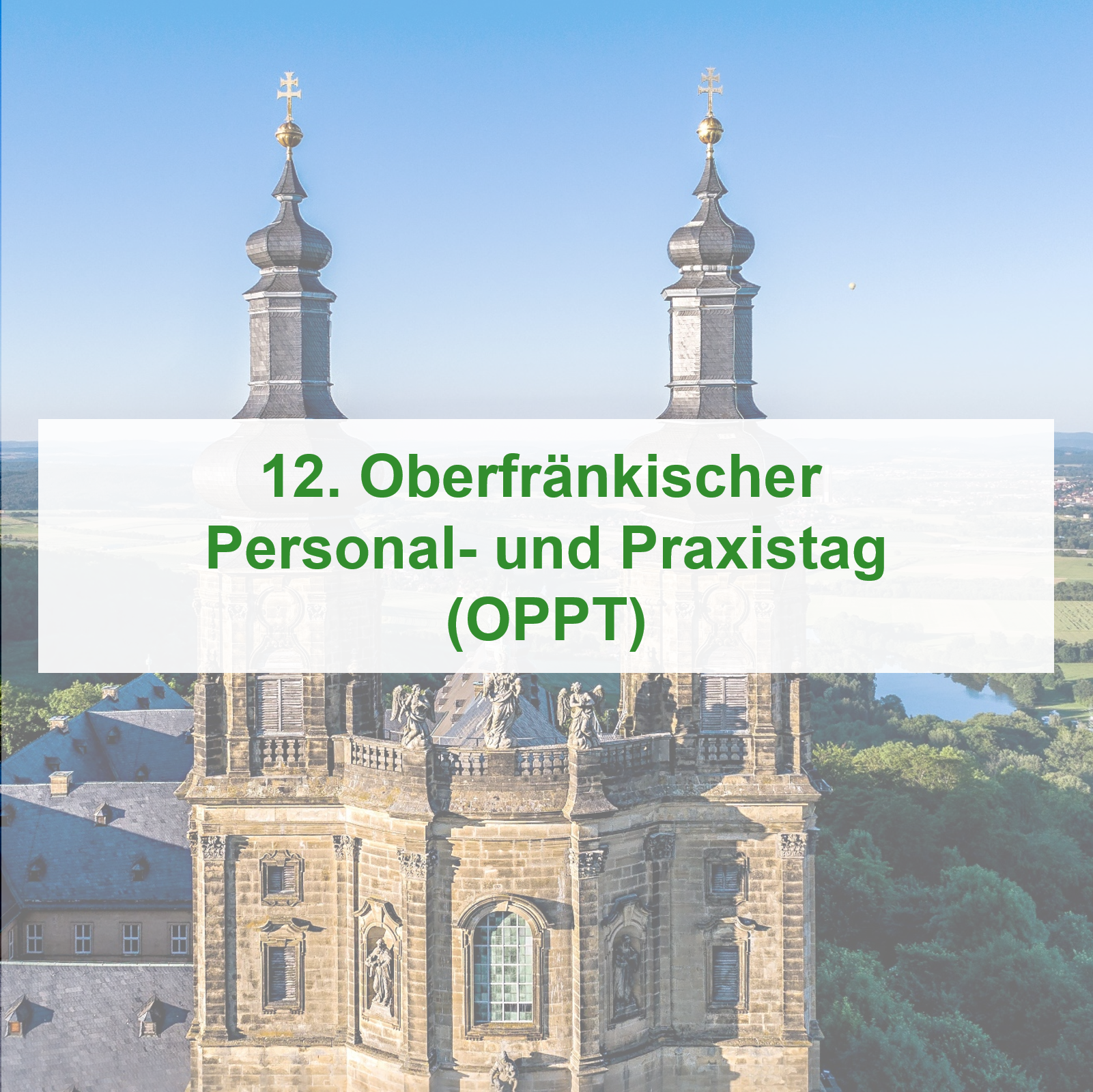 12. Oberfränkischer Personal- und Praxistag (OPPT)